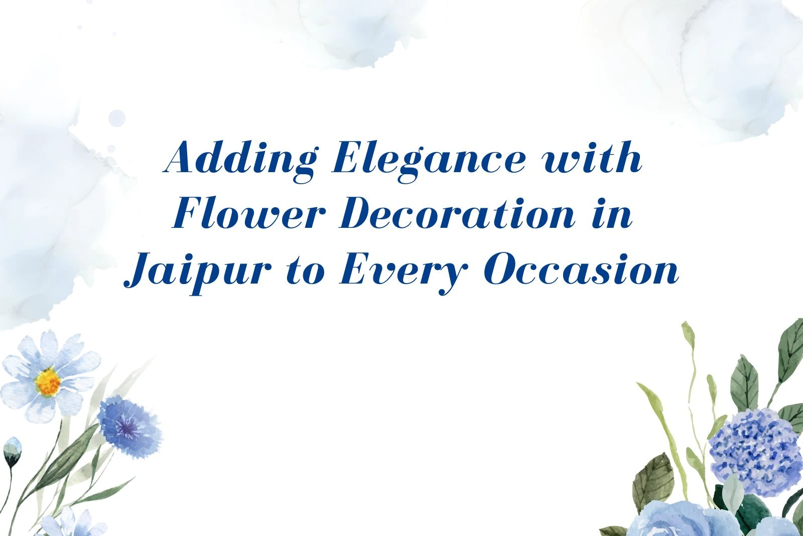 Adding Elegance with Flower Decoration in Jaipur to Every Occasion